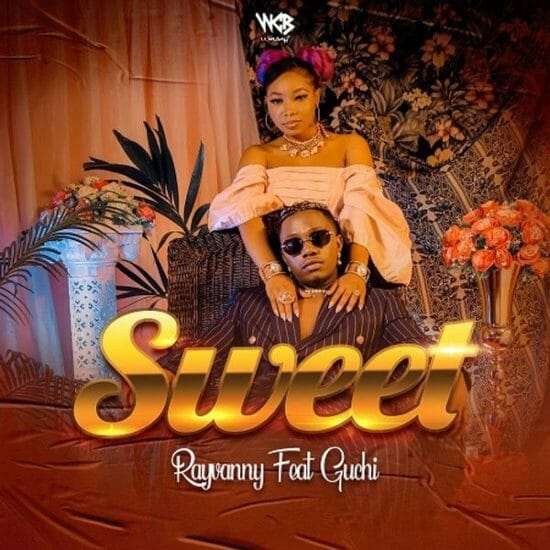 Rayvanny ft. Guchi – Sweet [Music]