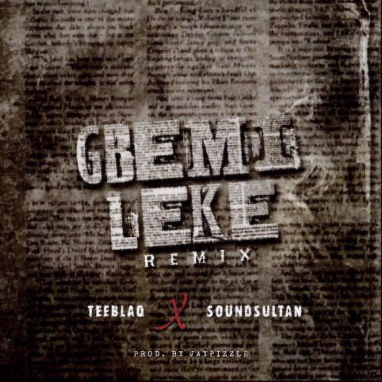 TeeBlaq ft. Sound Sultan - Gbemileke (Remix) [Music]