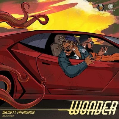 Dremo ft. Patoranking - Wonder [Music]