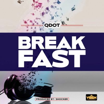 Qdot – Breakfast Mp3 Download