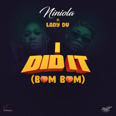 Niniola – I Did It (Bum Bum)