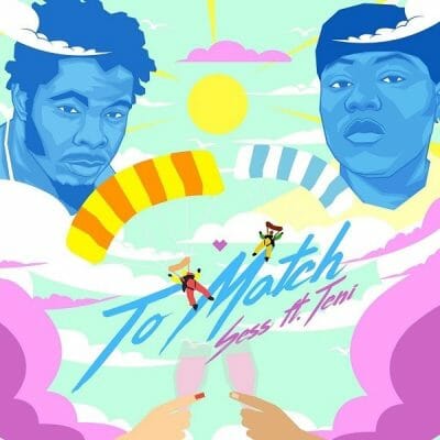 Sess ft. Teni – To Match [Music]