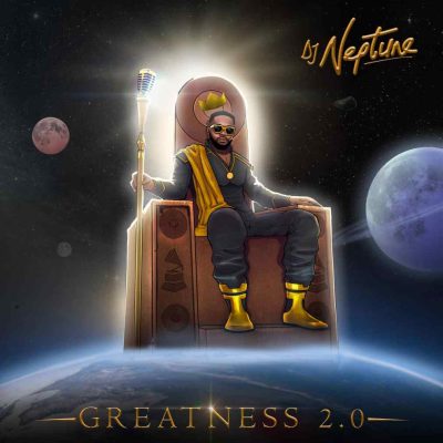 DJ Neptune - Greatness 2.0 (Album)