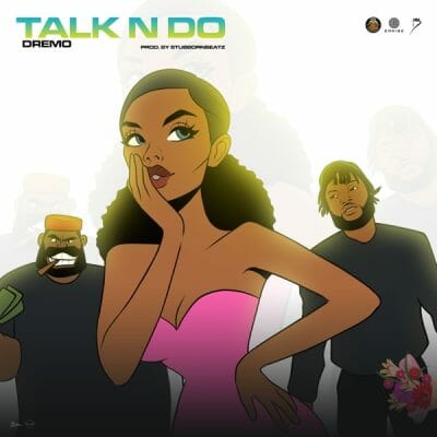 Dremo – Talk N Do