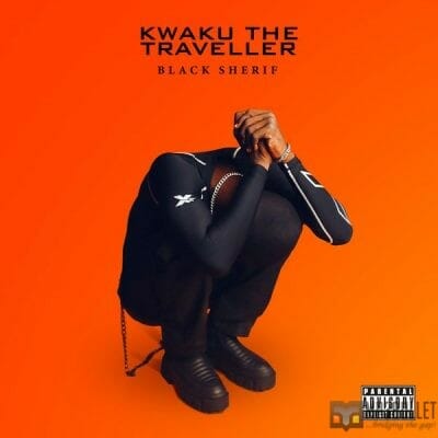 Black Sherif - Kwaku The Traveller