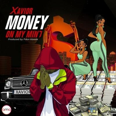 Xavior - Money On My mind [Music]