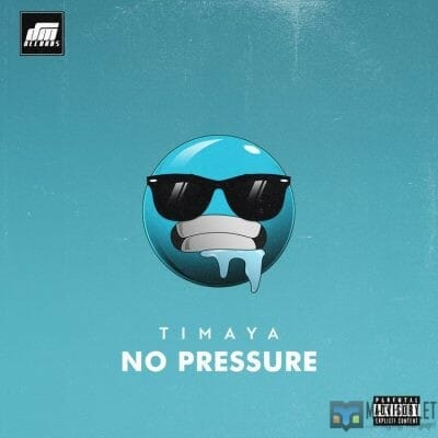 Timaya - No Pressure