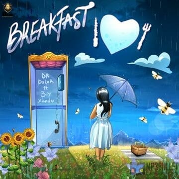 Dr Dolor ft Boy Xander - Breakfast