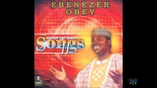 Ebenezer Obey @80 10 Evergreen songs from the music legend 3