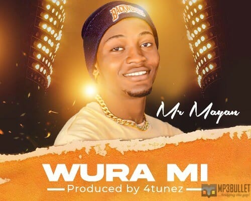 Mr Mayan - Wura Mi