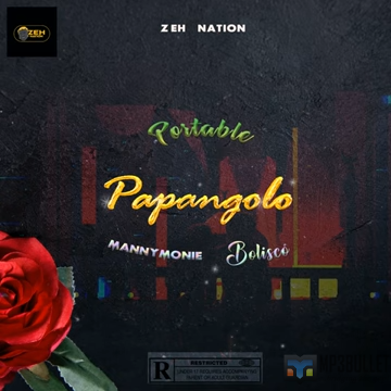 Portable ft. Manny Monie, Bolisco - Papangolo