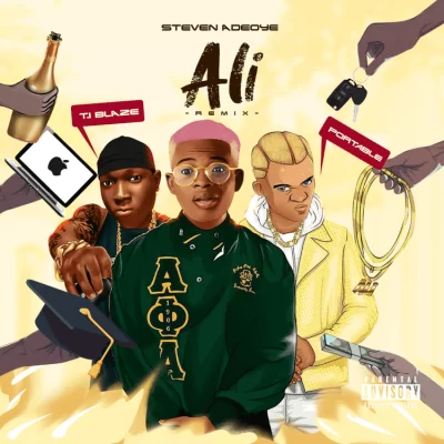 Steven Adeoye ft. Portable, T.I Blaze – Ali Go To School (Remix) [Music]