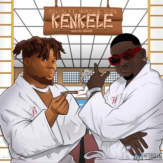 BNXN ft. Wande Coal - Kenkele