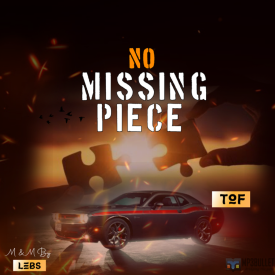 Nigerian singer and songwriter, Tof has released a new single titled,'No Missing Piece'.