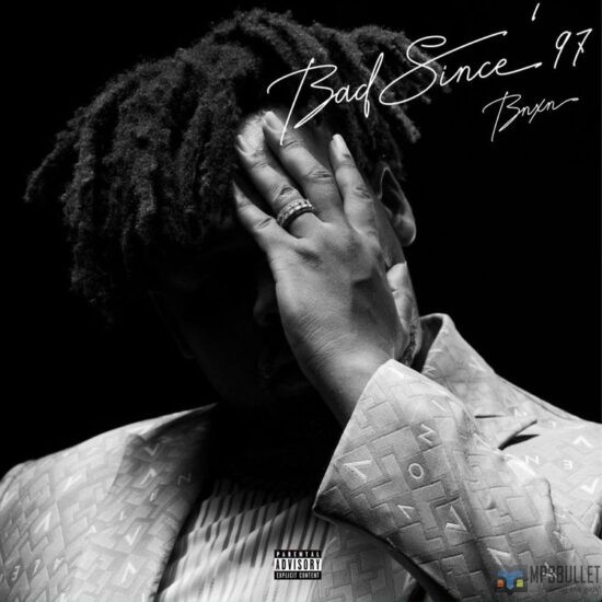 BNXN (fka Buju) - Bad Since 97 (EP)