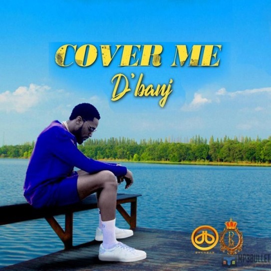 D'banj - Cover Me