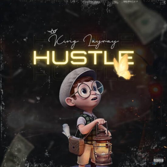 Kinglayray - Hustle