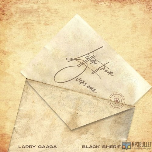 Larry Gaaga - Letter From Overseas