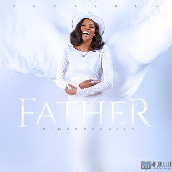 Bimbo Ponmile - Father Album