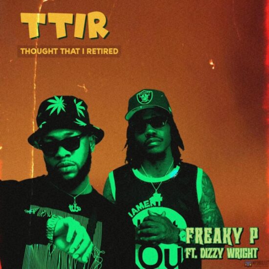 Freaky P ft Dizzy Wright - Thought That I Retired