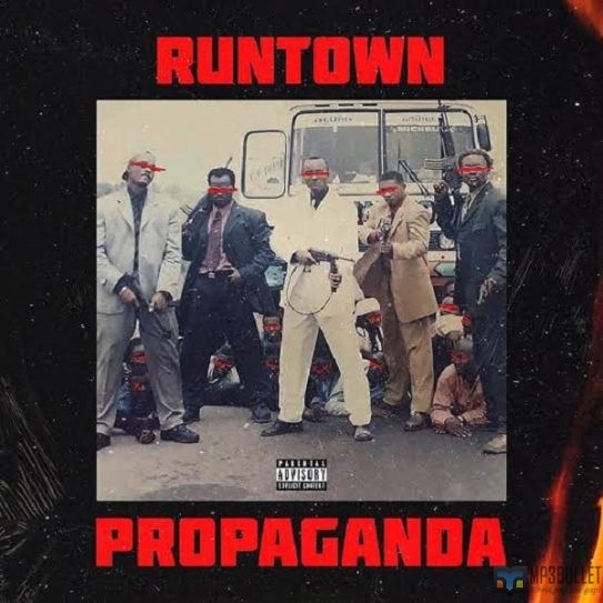 Runtown – Propaganda