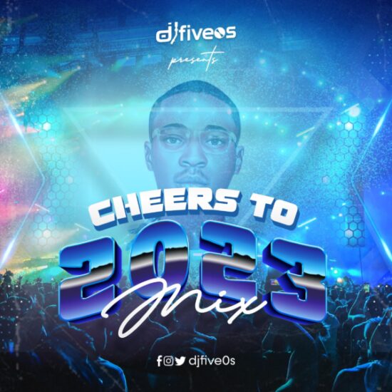 DjFive0s - Cheers to 2023 Mix