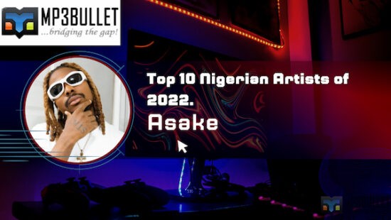 Top 10 Nigerian Artists of 2022.