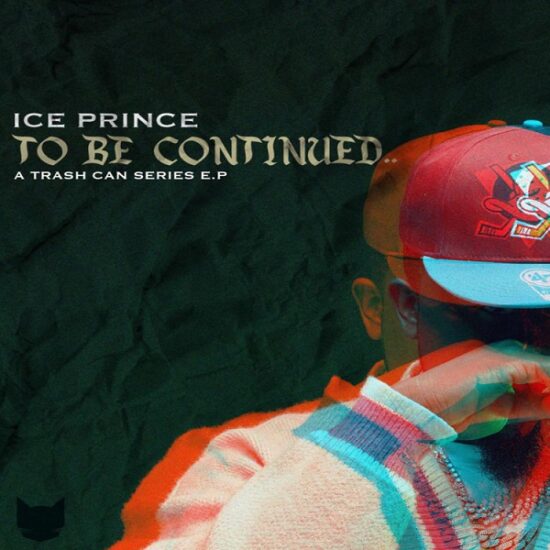 Ice Prince – To Be Continued EP