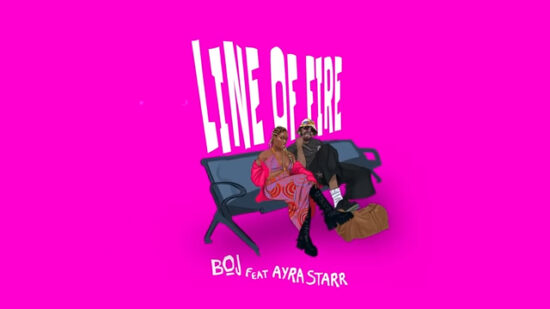 BOJ ft Ayra Starr - Line of Fire