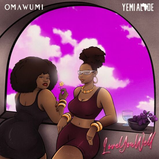 Omawumi ft Yemi Alade - Love You Well