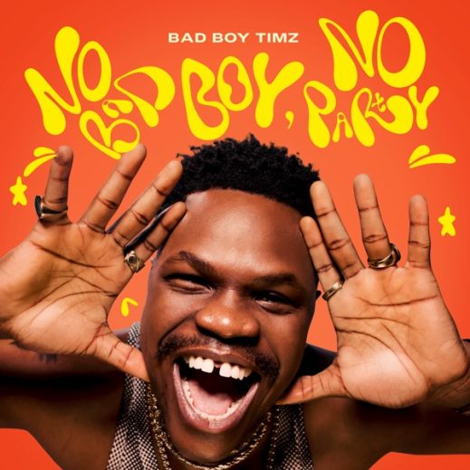 Bad Boy Timz – No Bad Boy, No Party Album