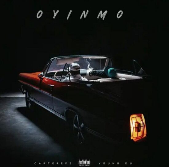 Carterefe X Young Duu - Oyinmo