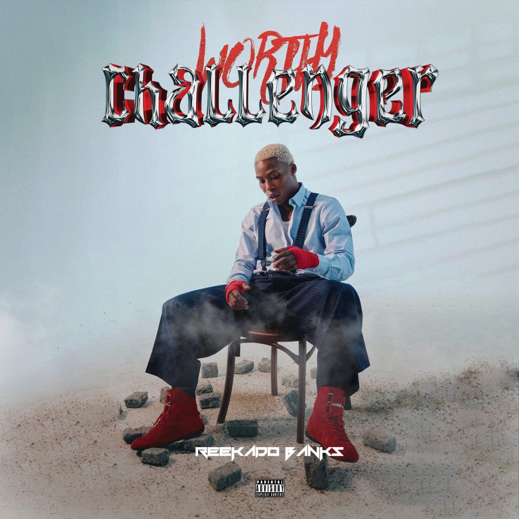 Reekado Banks Delivers a Confident Statement With New EP'Worthy Challenger'