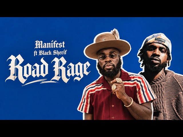 M.anifest Teams Up With Black Sherif on New Single ‘ROAD RAGE’